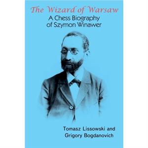 The Wizard of Warsaw by Tomasz LissowskiGrigory Bogdanovich