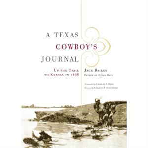 A Texas Cowboys Journal by Jack Bailey