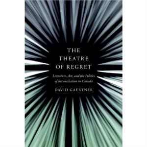 The Theatre of Regret by David Gaertner