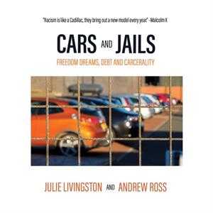 Cars and Jails by Andrew Ross