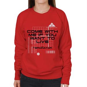 Terminator Come With Me If You Want To Live Women's Sweatshirt