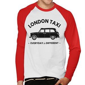 London Taxi Company Everyday Is Different Black Text Men's Baseball Long Sleeved T-Shirt