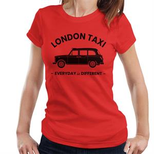 London Taxi Company Everyday Is Different Black Text Women's T-Shirt