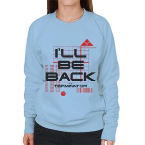 Terminator I'll Be Back Women's Sweatshirt