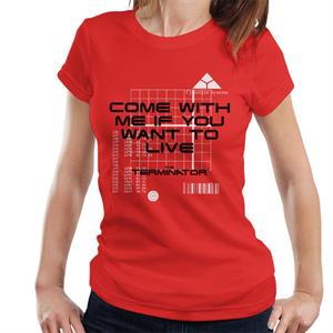 Terminator Come With Me If You Want To Live Women's T-Shirt