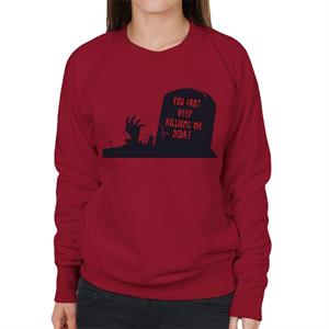 The Chilling Adventures Of Sabrina You Can't Keep Killing Me Zelda Women's Sweatshirt