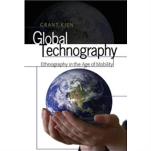 Global Technography by Grant Kien