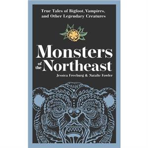 Monsters of the Northeast by Natalie Fowler