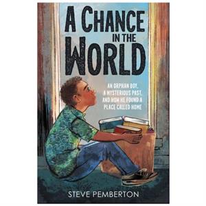 A Chance in the World Young Readers Edition by Steve Pemberton