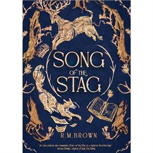 Song of the Stag by R.M Brown