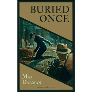 Buried Once by Max Dalman