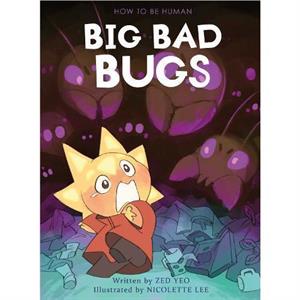 Big Bad Bugs by Zed Yeo