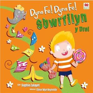 Dyna Fe Dyna Fe Sbwrfilyn y Dre by Sophie G. Zalayet