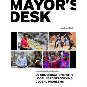 Mayors Desk by Anthony Flint