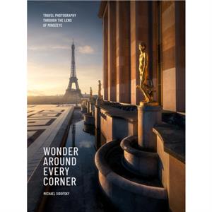 Wonder Around Every Corner by Michael Sidofsky