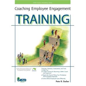 Coaching Employee Engagement Training by Peter R. Garber