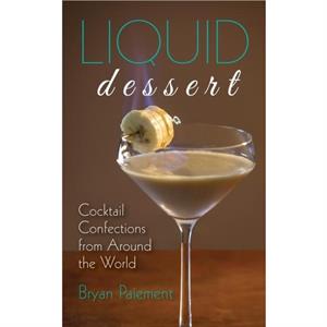 Liquid Dessert by Bryan Paiement