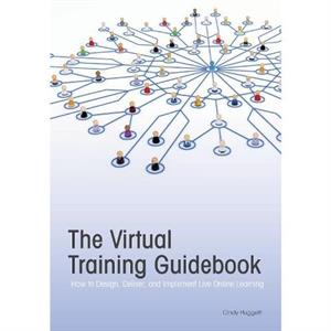 The Virtual Training Guidebook by Cindy Huggett