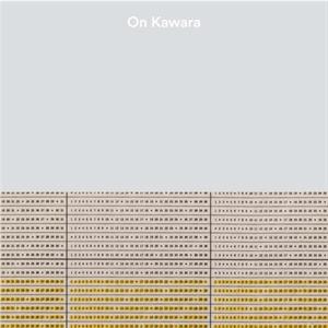 On Kawara by White & Emily Wei Rales & E. B.