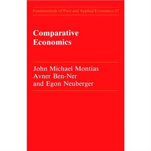 Comparative Economics by JohnMichael Montias