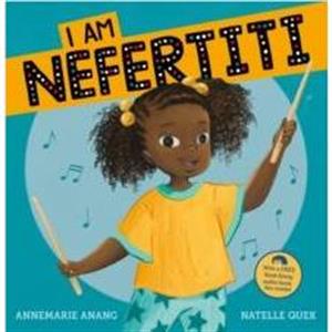 I Am Nefertiti by Annemarie Anang