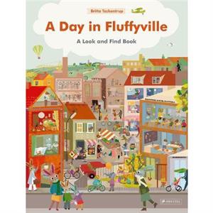 A Day in Fluffyville by Britta Teckentrup