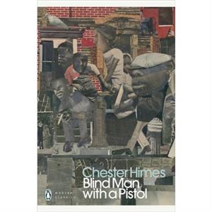 Blind Man with a Pistol by Chester Himes