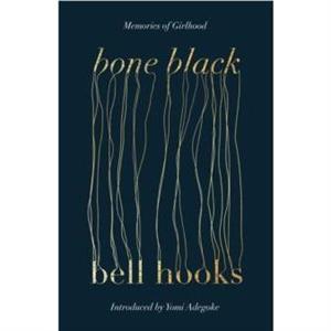 Bone Black by Bell Hooks