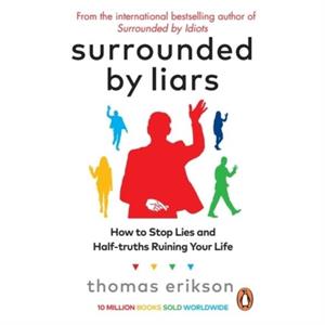 Surrounded by Liars by Thomas Erikson