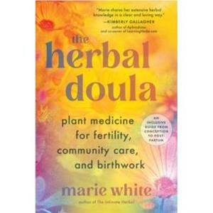 The Herbal Doula by Marie White