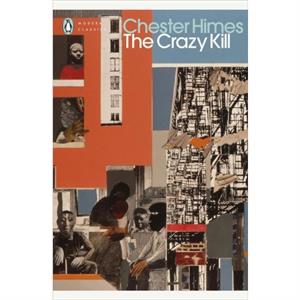 The Crazy Kill by Chester Himes