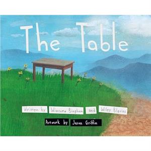 The Table by Wiley Blevins