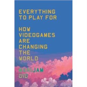 Everything to Play For by Marijam Did