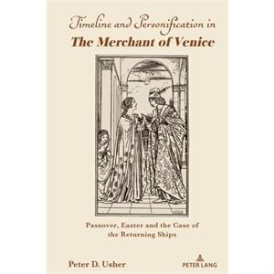 Timeline and Personification in The Merchant of Venice by Peter D. Usher