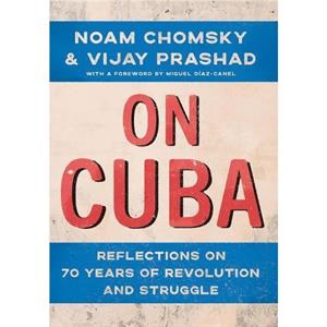 On Cuba by Vijay Prashad