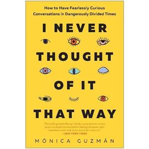 I Never Thought of It That Way by Monica Guzman