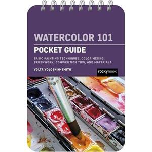 Watercolor 101 Pocket Guide by Volta VoloshinSmith