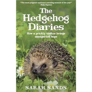 The Hedgehog Diaries by Sarah Sands