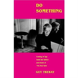 Do Something by Guy Trebay