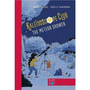 The Meteor Shower Kaleidoscope Club Series Book 2 by Marie Mazas