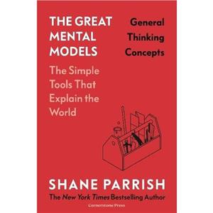 The Great Mental Models General Thinking Concepts by Rhiannon Beaubien