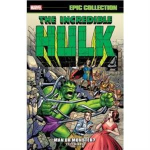 Incredible Hulk Epic Collection Man or Monster New Printing 2 by Marvel Various