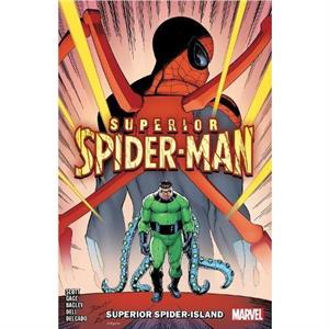 Superior SpiderMan Vol. 2 Superior SpiderIsland by Dan Slott