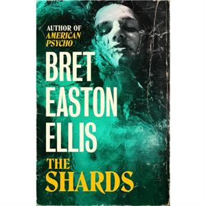 The Shards by Bret Easton Ellis