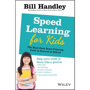 Speed Learning for Kids by Bill Handley