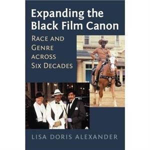 Expanding the Black Film Canon by Lisa Doris Alexander