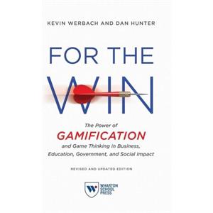 For the Win Revised and Updated Edition by Dan Hunter