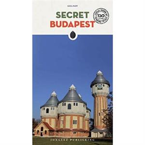 Secret Budapest Guide by Geza Papp