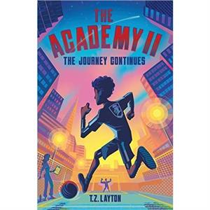 The Academy II by T Z Layton