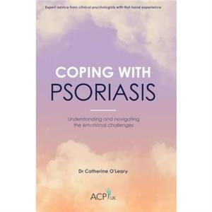 Coping With Psoriasis by Catherine OLeary